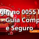 🔐 Login no 0055 bet com - Guia Completo e Seguro